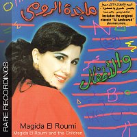 Magida El Roumi – Magida Al Roumi & The Children - Rare Recordings