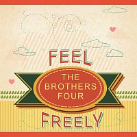 The Brothers Four – Feel Freely