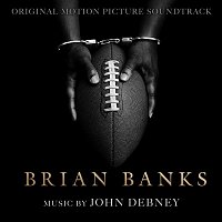 John Debney – Brian Banks (Original Motion Picture Soundtrack)