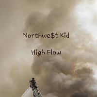 Northwe$t Kid – High Flow
