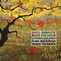Alina Ibragimova, Cédric Tiberghien – Ravel: Complete Music for Violin & Piano