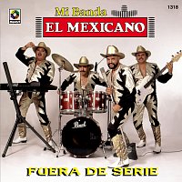 Mi Banda El Mexicano – Fuera de Serie [Remastered 2025]
