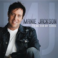 Manie Jackson – Palms Van My Hande