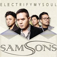 SAMSONS – Electrify My Soul