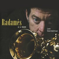 Leo Gandelman – Radamés E O Sax