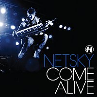 Netsky – Come Alive