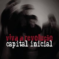 Capital Inicial – Viva a Revolucao