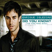 Enrique Iglesias – Do You Know? (The Ping Pong Song)