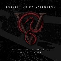Bullet For My Valentine – Live From Brixton: Chapter Two, Night One