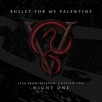 Bullet For My Valentine – Live From Brixton: Chapter Two, Night One