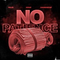 CashMoneyAp – No Patience (feat. NoCap & Polo G)