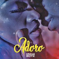 Dream  Boyz – Adoro