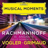 Rachmaninoff: Cello Sonata in G Minor, Op. 19: III. Andante [Musical Moments]