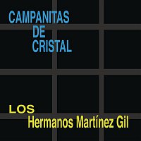 Hermanos Martinez-Gil – Campanitas de Cristal