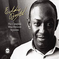 Eddie Boyd – The Complete Blue Horizon Sessions