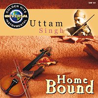 Uttam Singh – Homebound : A Souvenir Of Enchanting Indian Melodies