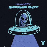 HVRCRFT – Sound Boy