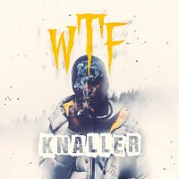 Knaller – WTF