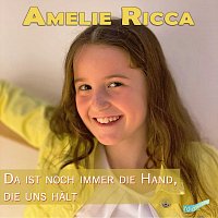 Amelie Ricca – Da ist noch immer die Hand, die uns hält