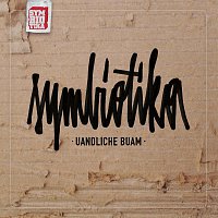 Symbiotika – Uandliche Buam