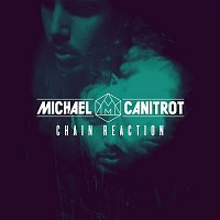 Michael Canitrot – Chain Reaction (Radio Edit)