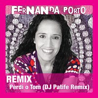 Fernanda Porto – Perdi O Tom [DJ Patife Remix]