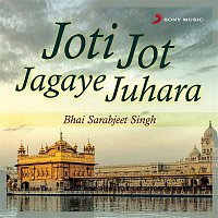 Bhai Sarabjeet Singh – Joti Jot Jagaye Juhara (Live)