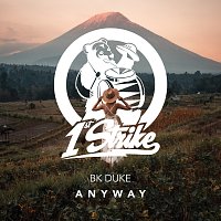 BK Duke – Anyway