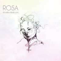 Rosa – Ei Milloinkaan