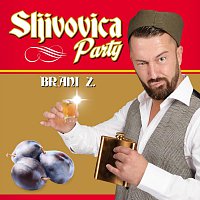 Brani Zunami – Sljivovica Party