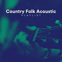 Různí interpreti – Country Folk Acoustic Playlist
