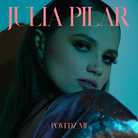 Julia Pilar – Povedz mi