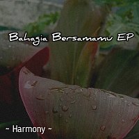 Harmony – Bahagia Bersamamu
