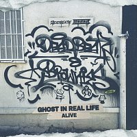 Ghost In Real Life – Alive