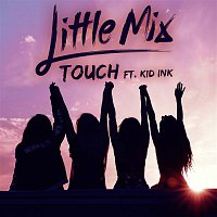 Little Mix, Kid Ink – Touch