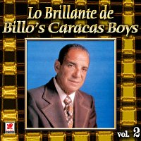 Billo's Caracas Boys – Colección De Oro: Lo Brillante De Billo's Caracas Boys, Vol. 2