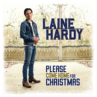 Laine Hardy – Please Come Home for Christmas