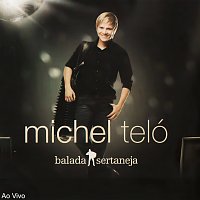 Michel Teló – Balada Sertaneja