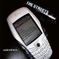 The Streets – Could Well Be In