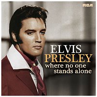 Elvis Presley – Where No One Stands Alone