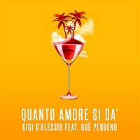 Gigi D'Alessio, Gue – Quanto amore si da