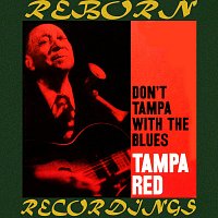 Tampa Red – Don't Tampa with the Blues (HD Remastered)