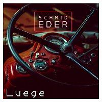 Schmid//Eder – Luege