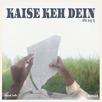 Khwaab, Divyam Sodhi – Kaise Keh Dein