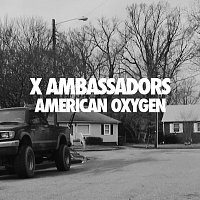 X Ambassadors – American Oxygen
