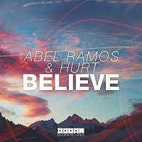 Abel Ramos & Hurt – Believe