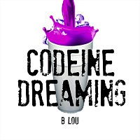 B Lou – Codeine Dreaming