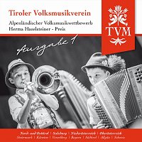 Různí interpreti – Tiroler Volksmusikverein / Alpenländischer Volksmusikwettbewerb / Herma Haselsteiner Preis / Ausgabe 1