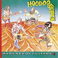 Hoodoo Gurus – Mars Needs Guitars!