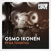 Osmo Ikonen, LOVEband – Pyha toimitus [TV-ohjelmasta SuomiLOVE]